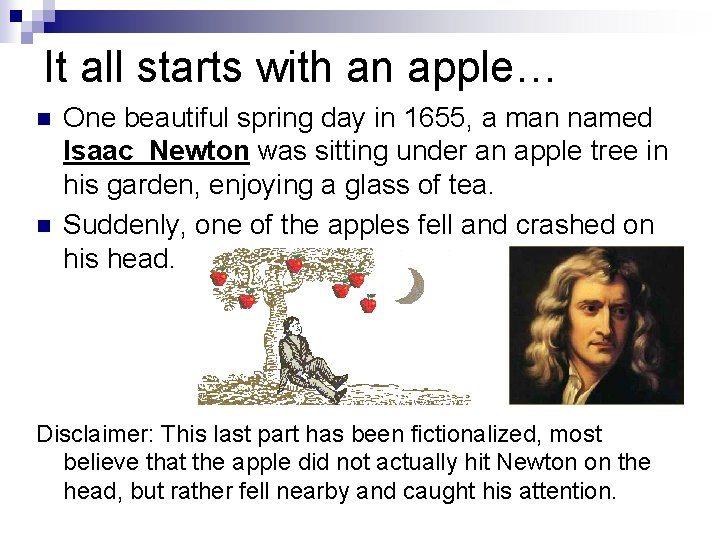 It all starts with an apple… n n One beautiful spring day in 1655,