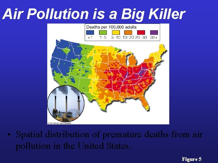 Air Pollution is a Big Killer • Spatial distribution of premature deaths from air
