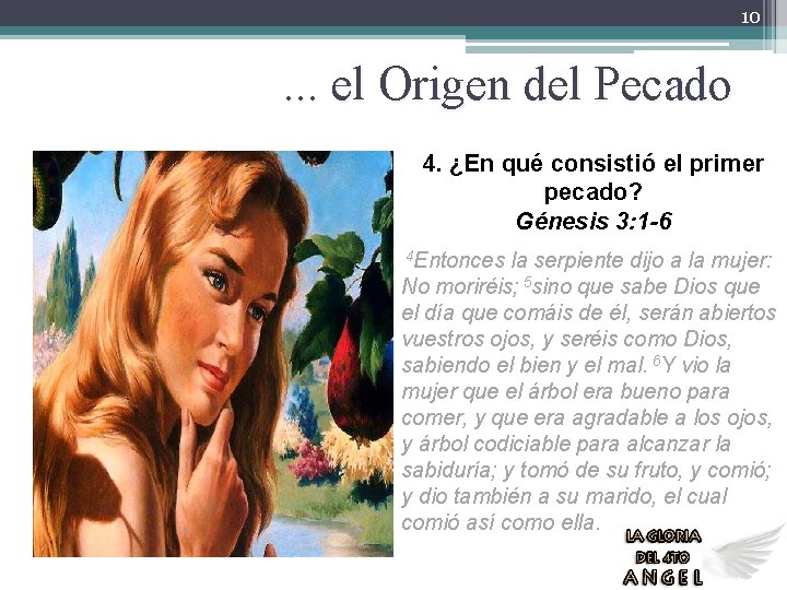 10 . . . el Origen del Pecado 4. ¿En qué consistió el primer