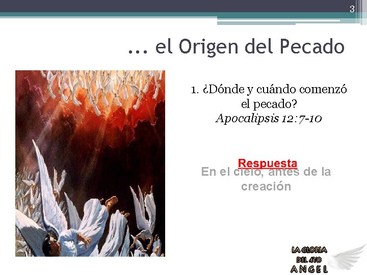 3 . . . el Origen del Pecado 1. ¿Dónde y cuándo comenzó el