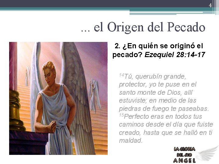 4 . . . el Origen del Pecado 2. ¿En quién se originó el