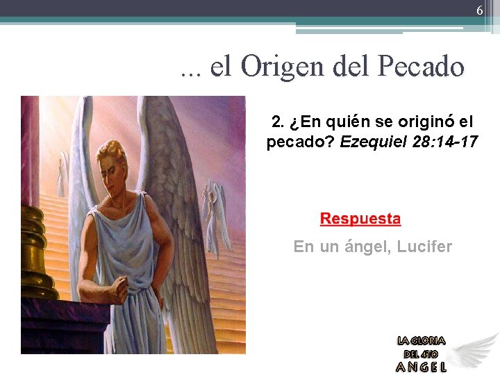 6 . . . el Origen del Pecado 2. ¿En quién se originó el