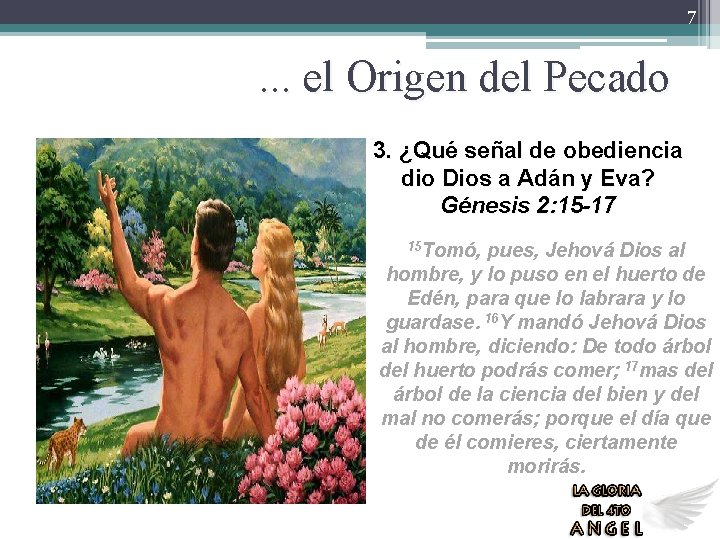 7 . . . el Origen del Pecado 3. ¿Qué señal de obediencia dio 7 . . . el Origen del Pecado 3. ¿Qué señal de obediencia dio