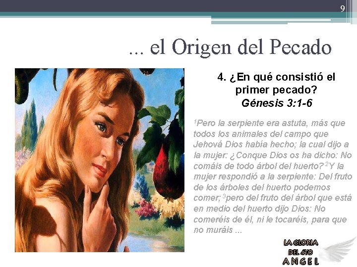 9 . . . el Origen del Pecado 4. ¿En qué consistió el primer