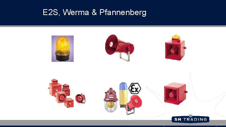 E 2 S, Werma & Pfannenberg 