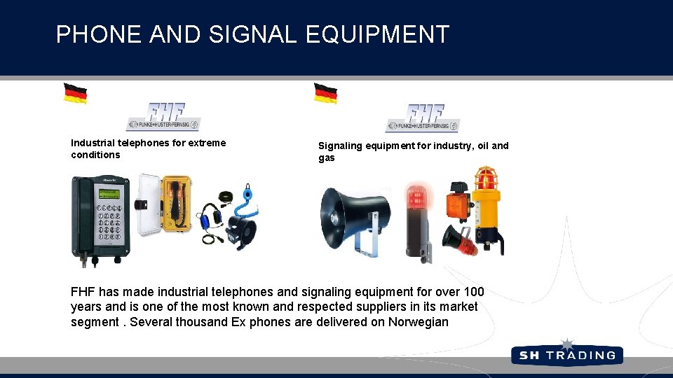PHONE AND SIGNAL EQUIPMENT Industrial telephones for extreme conditions Signaling equipment for industry, oil