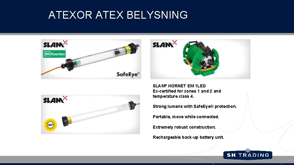 ATEXOR ATEX BELYSNING SLAM® HORNET EM 1 LED Ex-certified for zones 1 and 2