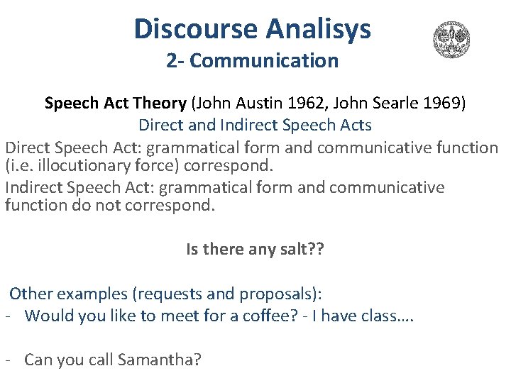 Discourse Analisys 2 - Communication Speech Act Theory (John Austin 1962, John Searle 1969) Discourse Analisys 2 - Communication Speech Act Theory (John Austin 1962, John Searle 1969)