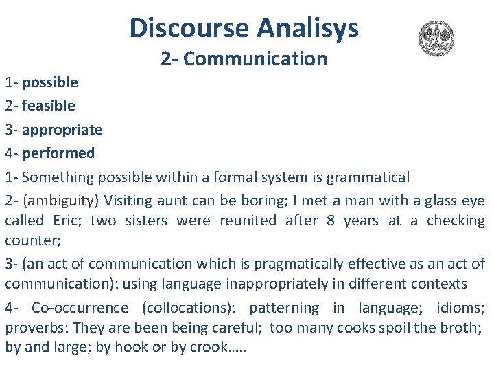 Discourse Analisys 2 - Communication 1 - possible 2 - feasible 3 - appropriate Discourse Analisys 2 - Communication 1 - possible 2 - feasible 3 - appropriate