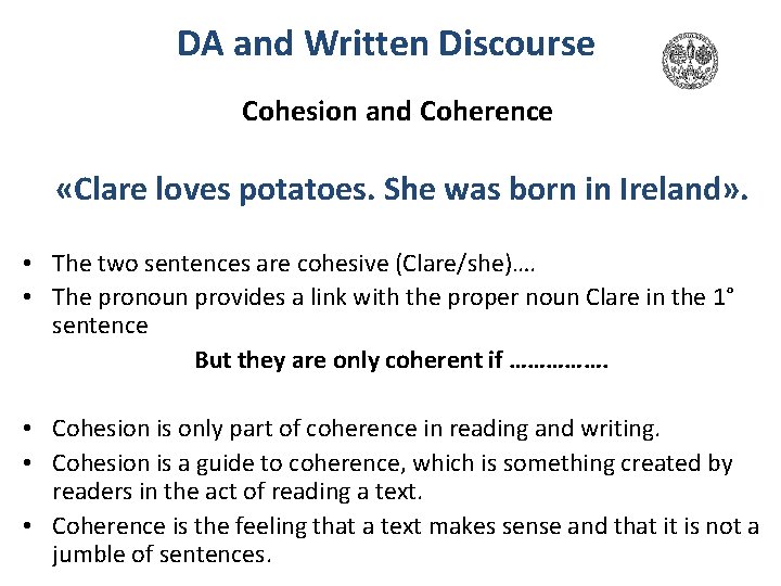 DA and Written Discourse Cohesion and Coherence «Clare loves potatoes. She was born in DA and Written Discourse Cohesion and Coherence «Clare loves potatoes. She was born in