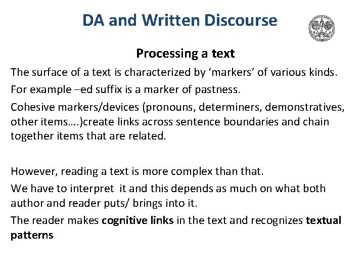 DA and Written Discourse Processing a text The surface of a text is characterized DA and Written Discourse Processing a text The surface of a text is characterized