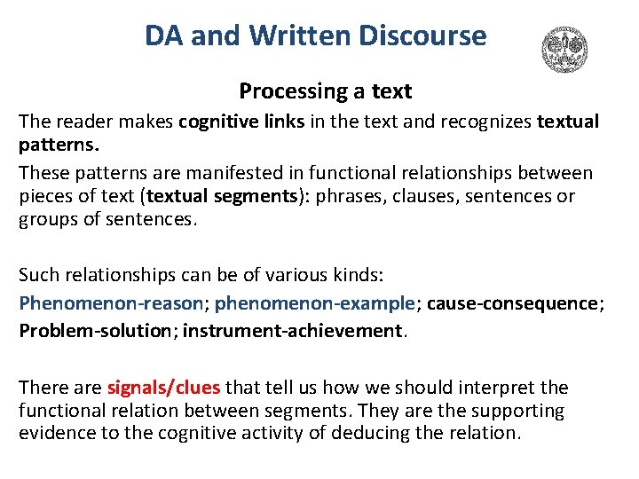 DA and Written Discourse Processing a text The reader makes cognitive links in the DA and Written Discourse Processing a text The reader makes cognitive links in the