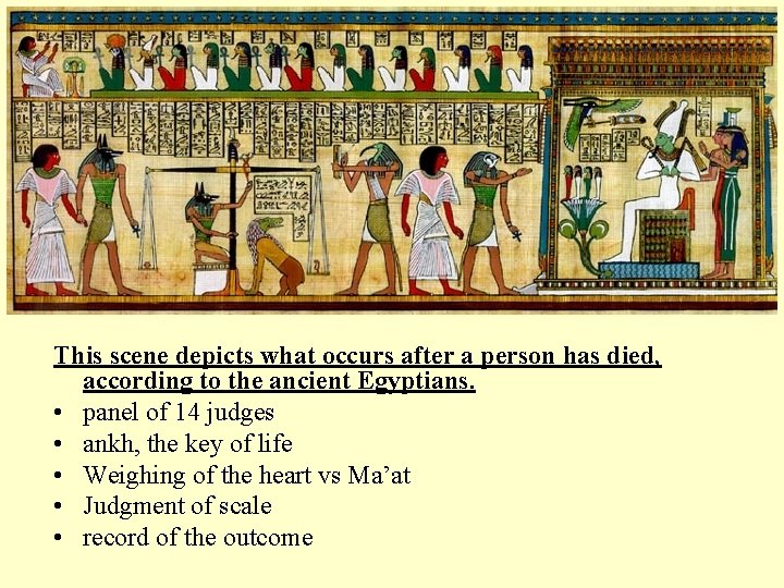 This scene depicts what occurs after a person has died, according to the ancient