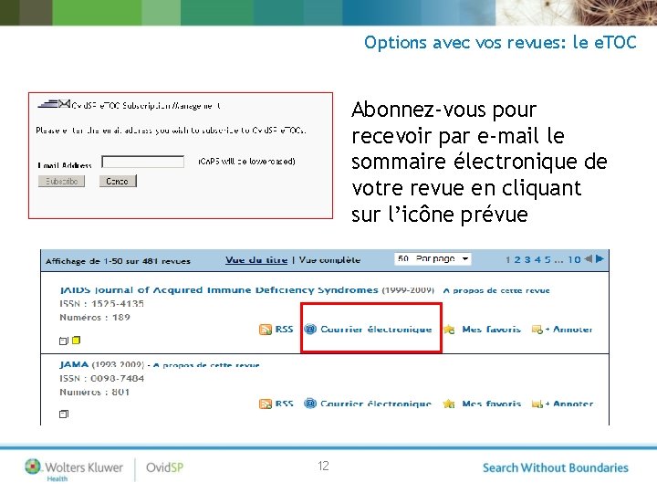 Options avec vos revues: le e. TOC Abonnez-vous pour recevoir par e-mail le sommaire