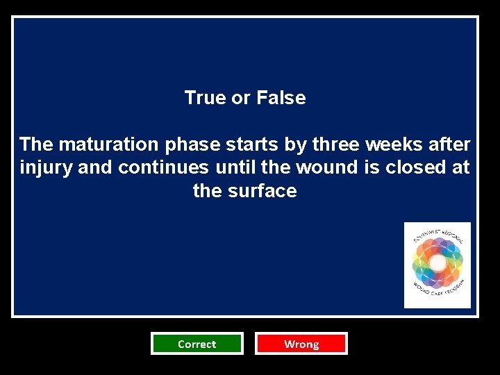 True or False The maturation phase starts by three weeks after injury and continues True or False The maturation phase starts by three weeks after injury and continues