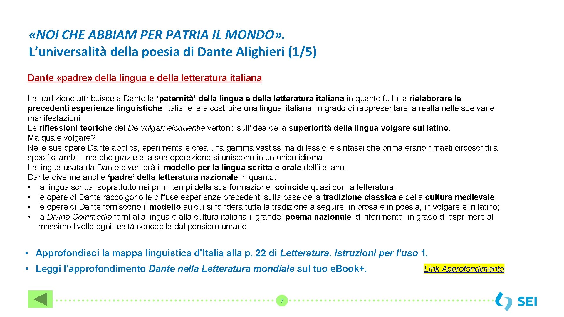 «NOI CHE ABBIAM PER PATRIA IL MONDO» . L’universalità della poesia di Dante «NOI CHE ABBIAM PER PATRIA IL MONDO» . L’universalità della poesia di Dante