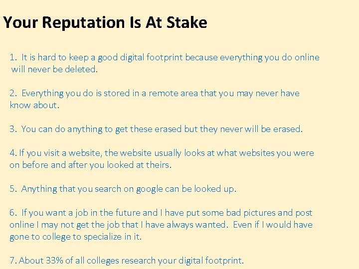 Your Reputation Is At Stake 1. It is hard to keep a good digital