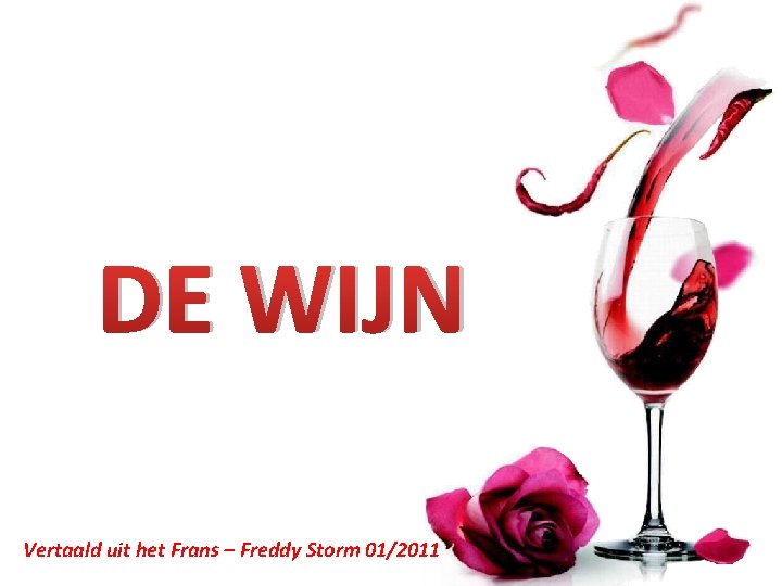 DE WIJN Vertaald uit het Frans – Freddy Storm 01/2011 