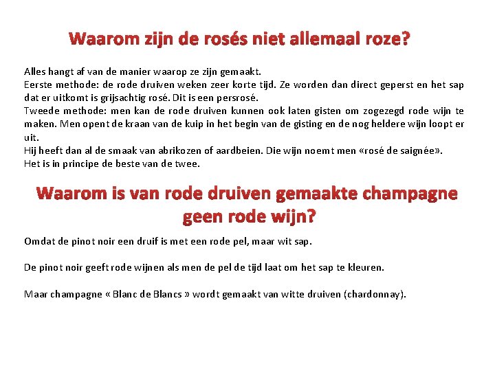 Waarom zijn de rosés niet allemaal roze? Alles hangt af van de manier waarop