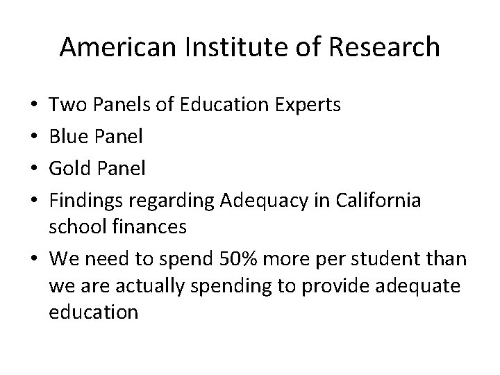 American Institute of Research Two Panels of Education Experts Blue Panel Gold Panel Findings