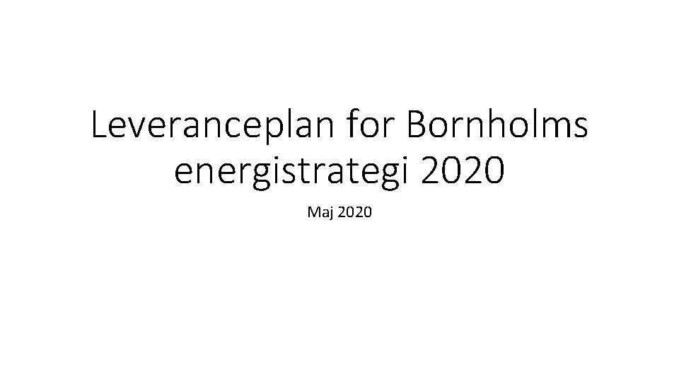 Leveranceplan for Bornholms energistrategi 2020 Maj 2020 