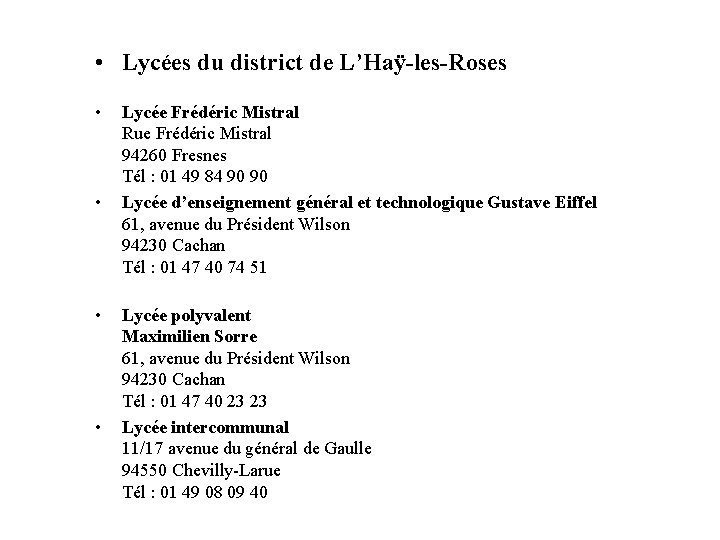  • Lycées du district de L’Haÿ-les-Roses • • Lycée Frédéric Mistral Rue Frédéric
