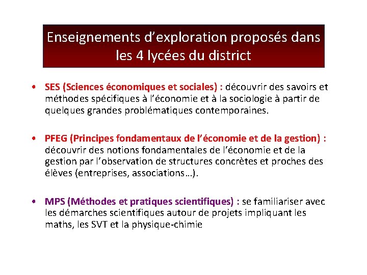Enseignements d’exploration proposés dans les 4 lycées du district • SES (Sciences économiques et