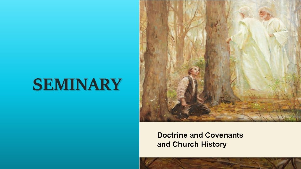 LESSON 15 SEMINARY Doctrine and Covenants and Church History 