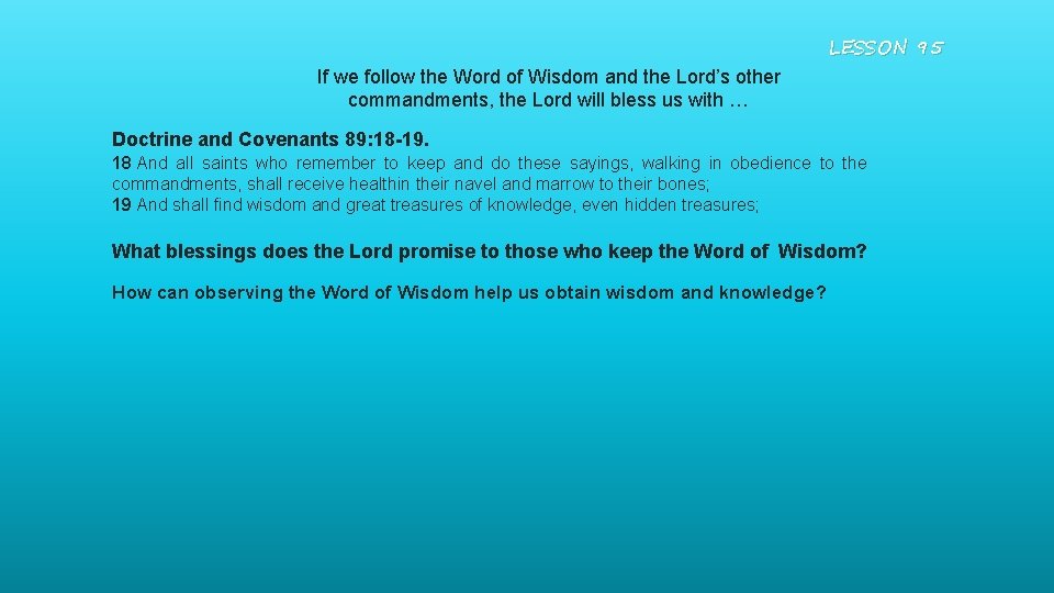 LESSON 95 If we follow the Word of Wisdom and the Lord’s other commandments,