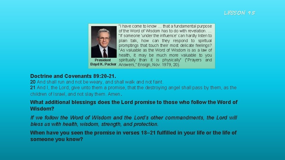 LESSON 95 “I have come to know … that a fundamental purpose of the