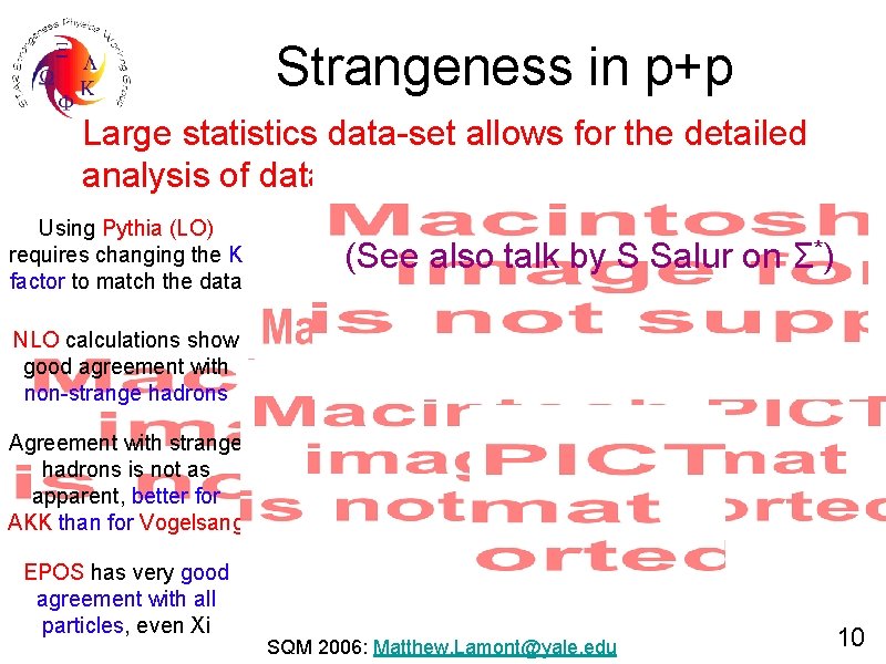Strangeness in p+p • Large statistics data-set allows for the detailed analysis of data