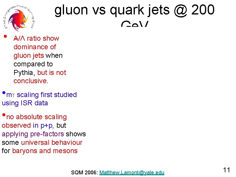  • • m gluon vs quark jets @ 200 Ge. V Λ/Λ ratio