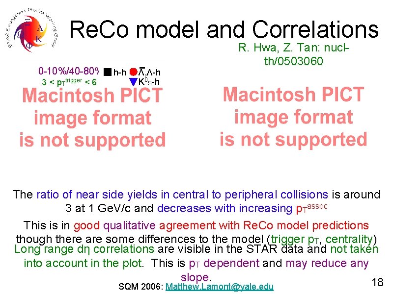 Re. Co model and Correlations 0 -10%/40 -80% 3 < p. T trigger <6