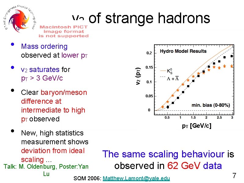 v 2 of strange hadrons • • • Mass ordering observed at lower p.