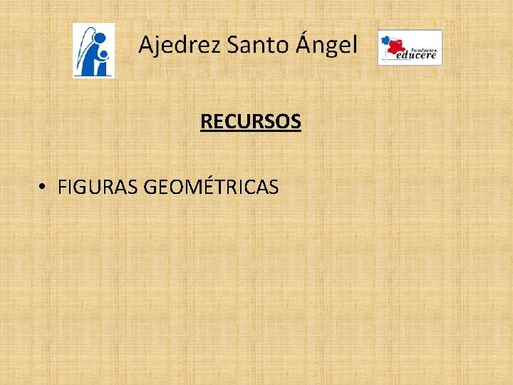 RECURSOS • FIGURAS GEOMÉTRICAS 