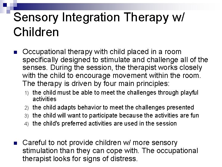 Sensory Integration Therapy w/ Children n Occupational therapy with child placed in a room