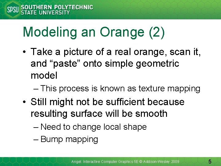 Modeling an Orange (2) • Take a picture of a real orange, scan it,