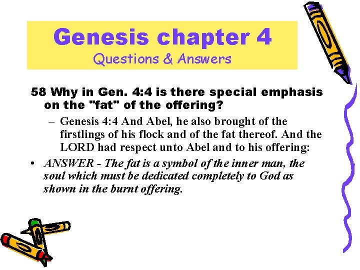 Genesis chapter 4 Questions & Answers 58 Why in Gen. 4: 4 is there