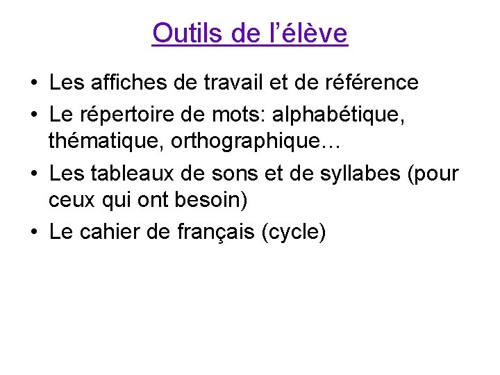 Outils de l’élève • Les affiches de travail et de référence • Le répertoire