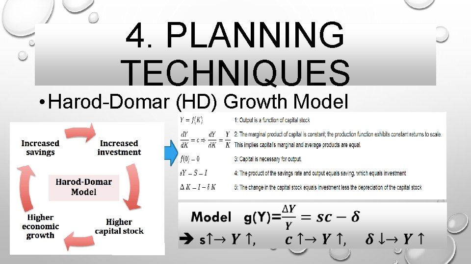 4. PLANNING TECHNIQUES • Harod-Domar (HD) Growth Model 
