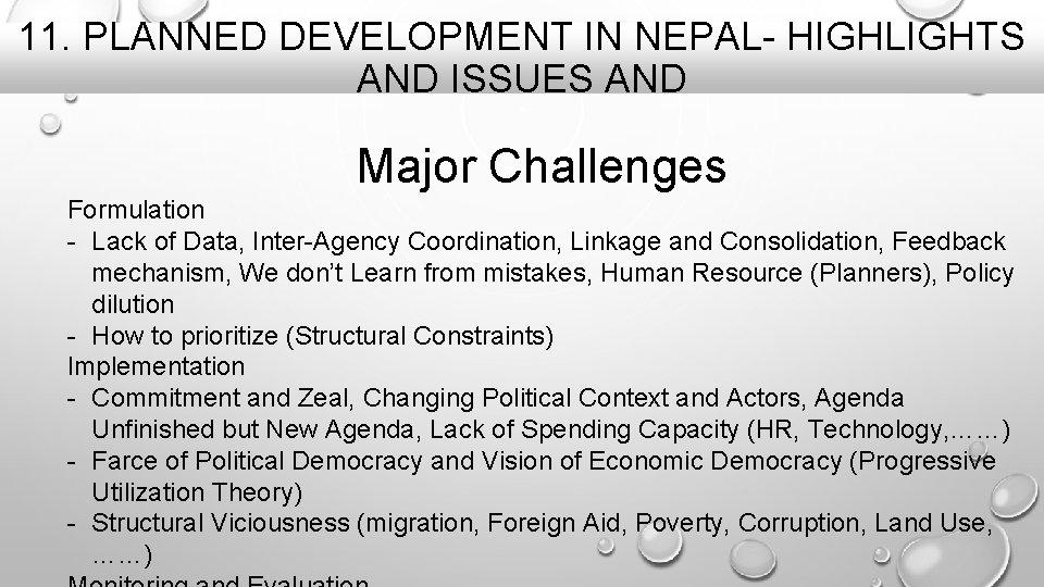 11. PLANNED DEVELOPMENT IN NEPAL- HIGHLIGHTS AND ISSUES AND Major Challenges Formulation - Lack