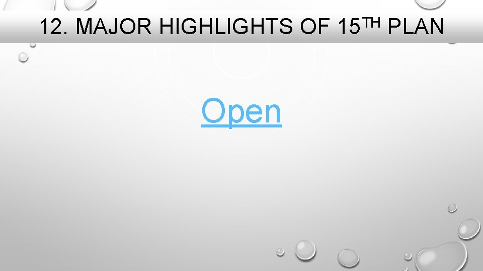 12. MAJOR HIGHLIGHTS OF Open TH 15 PLAN 