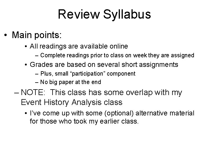 Review Syllabus • Main points: • All readings are available online – Complete readings