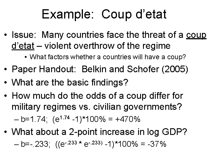 Example: Coup d’etat • Issue: Many countries face threat of a coup d’etat –