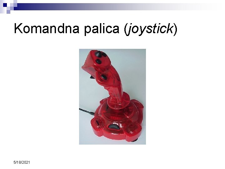 Komandna palica (joystick) 5/18/2021 