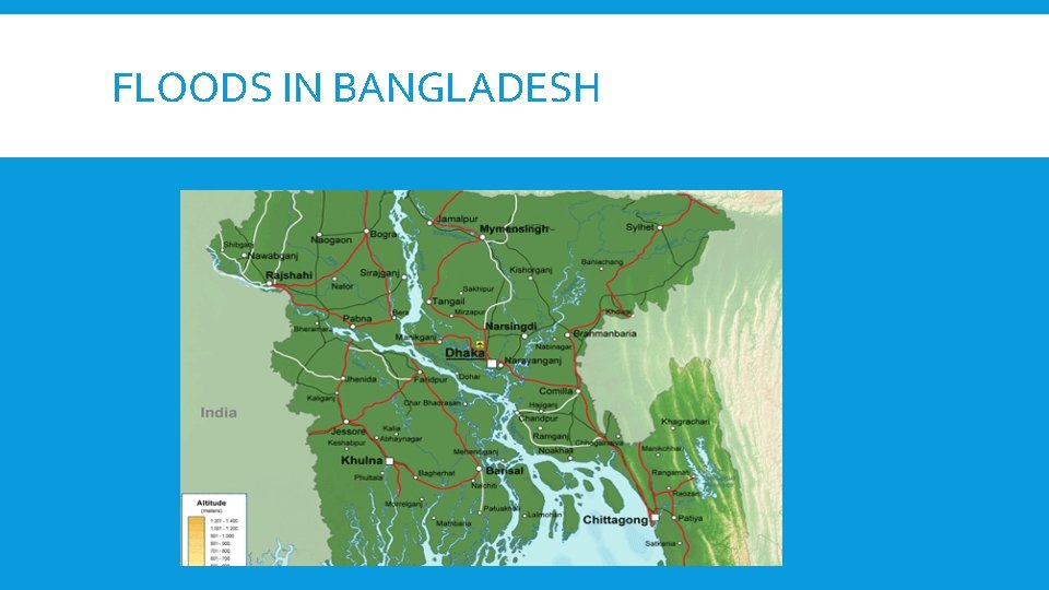 FLOODS IN BANGLADESH 