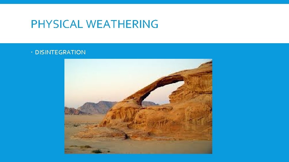PHYSICAL WEATHERING DISINTEGRATION 