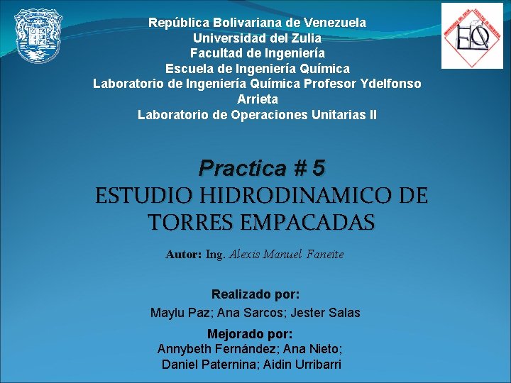 República Bolivariana de Venezuela Universidad del Zulia Facultad de Ingeniería Escuela de Ingeniería Química