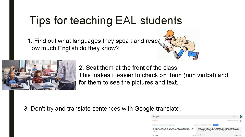 Tips for teaching EAL students 1. Find out what languages they speak and read.