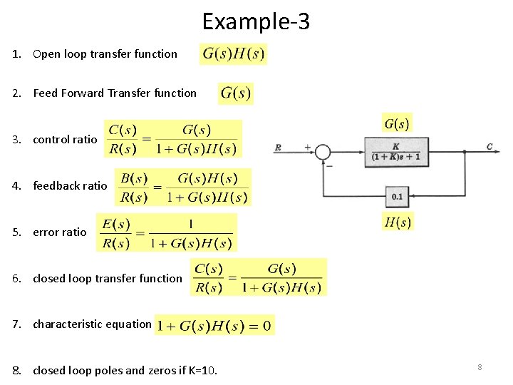 Example-3 1. Open loop transfer function 2. Feed Forward Transfer function 3. control ratio